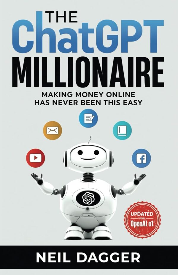 The ChatGPT Millionaire ( Author Neil Dagger )