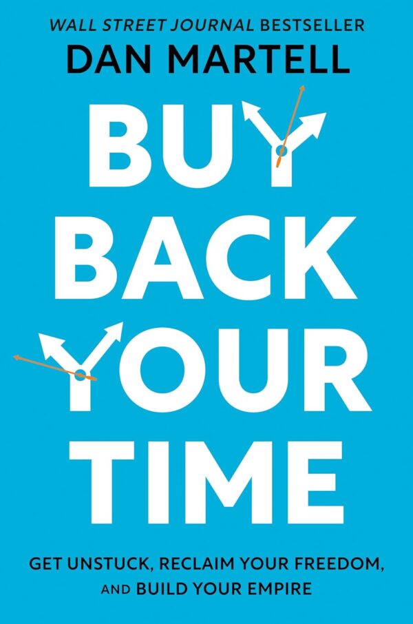 Buy Back Your Time (  Author Dan Martell )